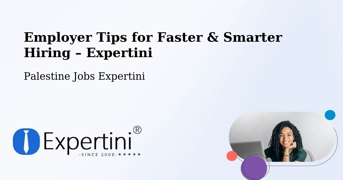 Employer Tips for Hiring & Recruitment – Al Khalīl - Al Khalīl, Palestine Jobs Expertini