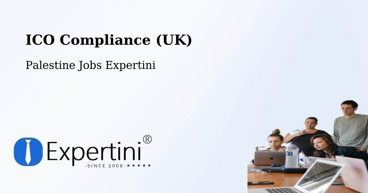 UK Data Protection & ICO Compliance – Al Khalīl - Palestine Jobs Expertini