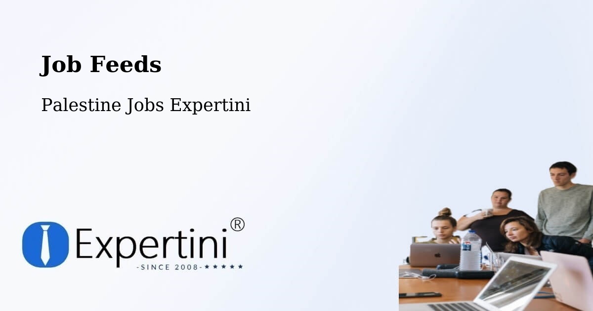 Job Listings Feed – Al Khalīl - Palestine Jobs Expertini