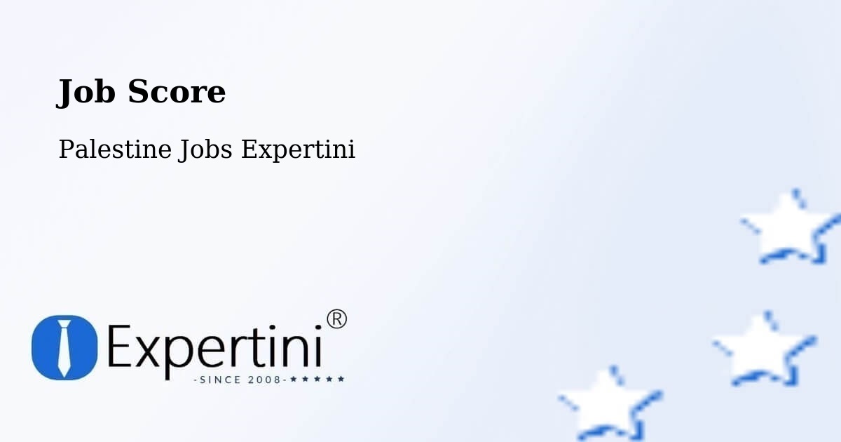Job Score & Job Description Score Tool – Al Khalīl - Palestine Jobs Expertini