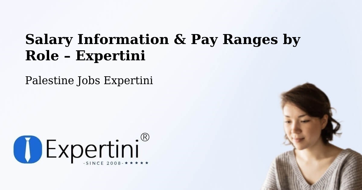 Salary Information & Pay Ranges – Al Khalīl - Al Khalīl, Palestine Jobs Expertini